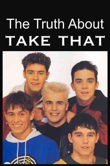 The Truth About Take That Poster