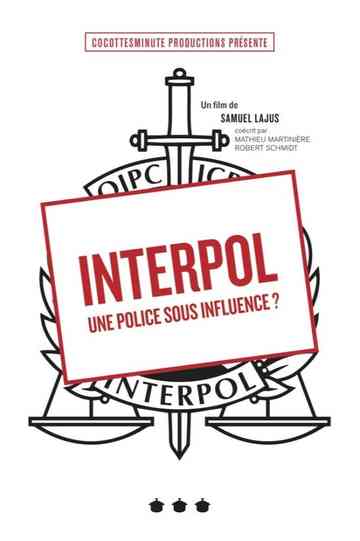 Interpol, une police sous influence ? poster