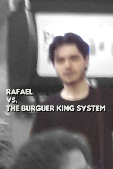 Rafael vs. The Burguer King System Poster