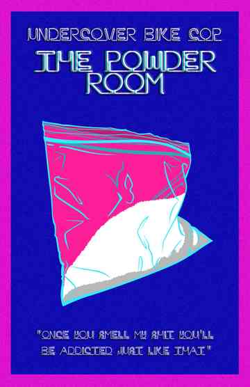 Undercover Bike Cop The Powder Room Poster