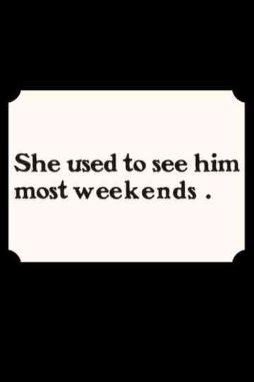 She Used to See Him Most Weekends Poster