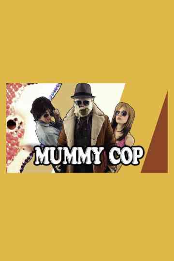 Mummy Cop That 70s Special Poster