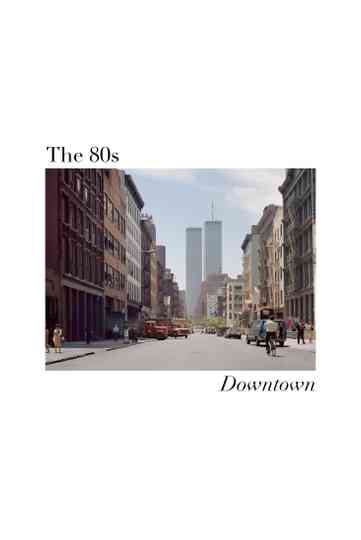 The 80s Downtown Poster