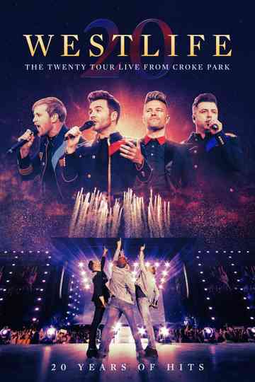 Westlife: The Twenty Tour - Live from Croke Park Poster
