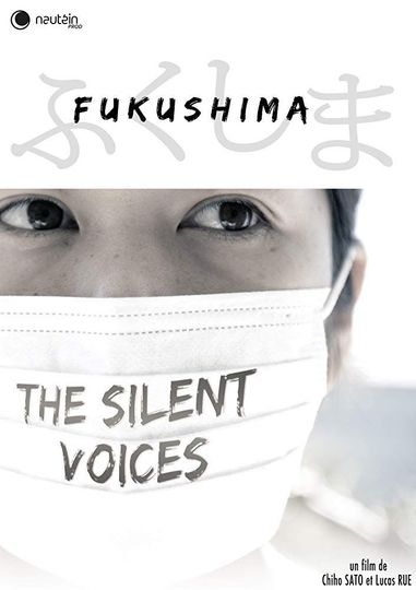 Fukushima Les voix silencieuses