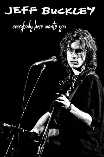 Jeff Buckley: Everybody Here Wants You