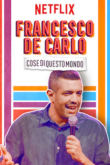 Francesco de Carlo Cose di Questo Mondo Poster