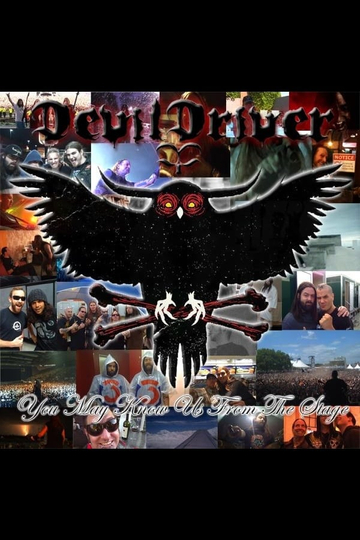 DevilDriver: You May Know Us From The Stage Poster