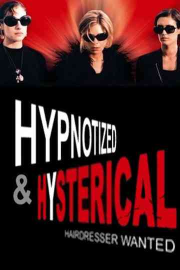 Hypnotized and Hysterical (Hairstylist Wanted) Poster