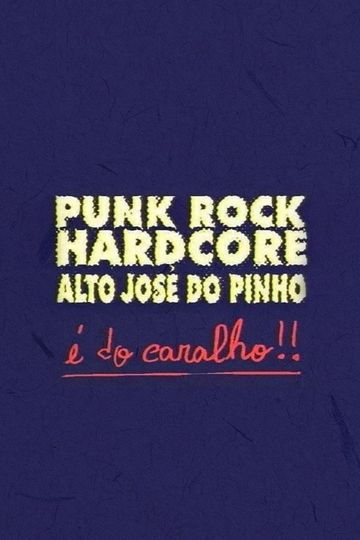 Punk Rock Hardcore Alto José do Pinho É do Caralho