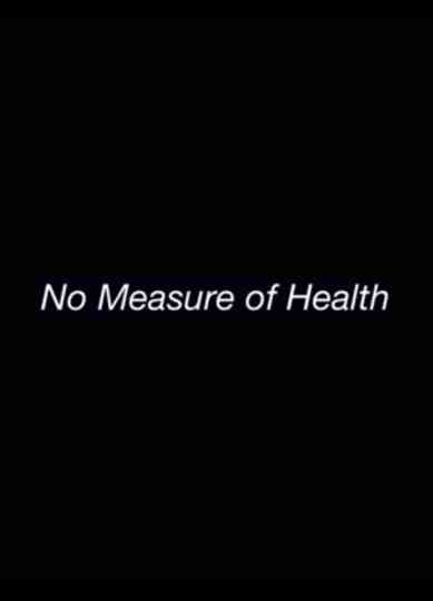 No Measure of Health Poster