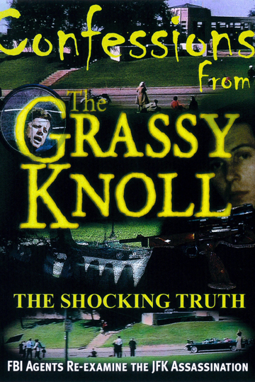 Confessions From the Grassy Knoll The Shocking Truth