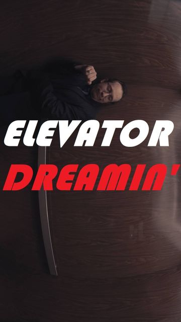 Elevator Dreamin
