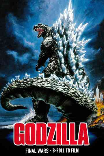 Godzilla BRoll to Film poster