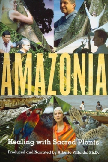 Amazonia Healing with Sacred Plants