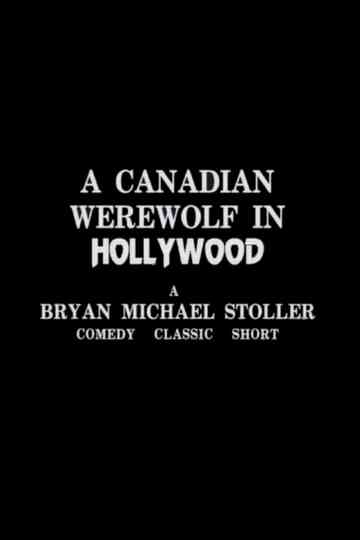 A Canadian Werewolf In Hollywood Poster