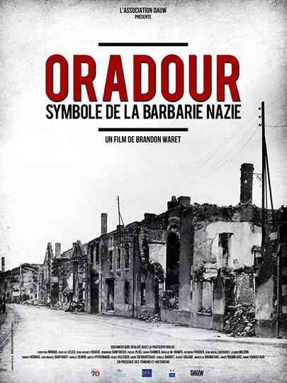 Oradour, symbole de la barbarie nazie Poster