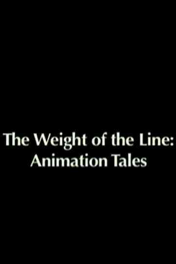 The Weight of the Line: Animation Tales Poster