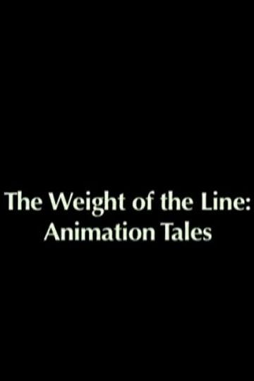 The Weight of the Line: Animation Tales