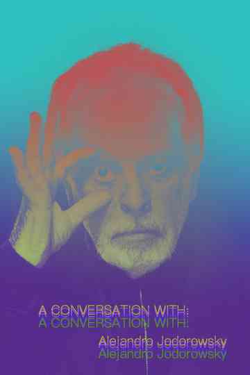 A Conversation with Alejandro Jodorowsky Poster