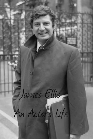 James Ellis An Actors Life