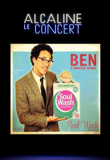 Ben l'Oncle Soul- Alcaline le Concert Poster