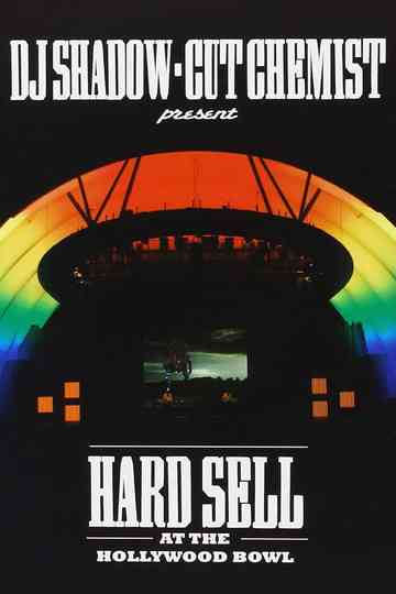 DJ Shadow and Cut Chemist present Hard Sell At The Hollywood Bowl poster
