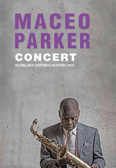 Maceo Parker - Bielska Zadymka Jazzowa 2016 Poster