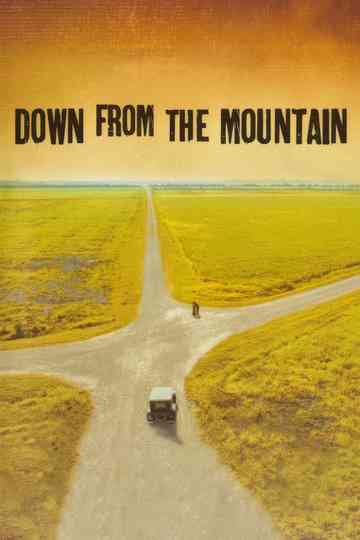 Down from the Mountain Poster