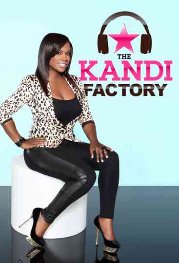 The Kandi Factory Poster