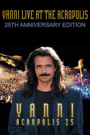 Yanni - Live at the Acropolis - 25th Anniversary Poster