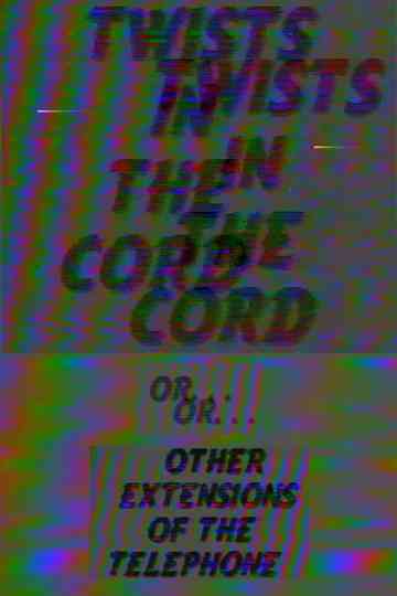 Twists in the Cord or  Other Extensions of the Telephone Poster