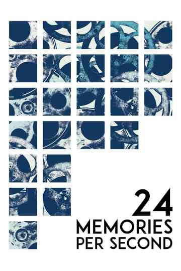 24 Memories per Second Poster