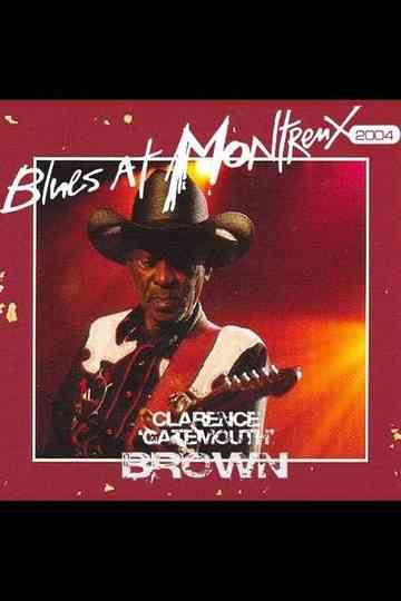 Clarence Gatemouth Brown: Live At Montreux 2004 Poster
