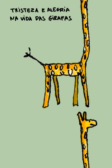 Sadness and Joy in the Life of Giraffes Poster