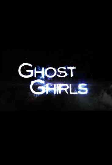 Ghost Ghirls Poster