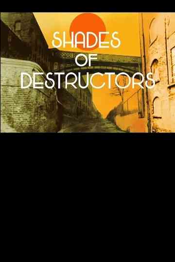 Shades of Destructors Poster