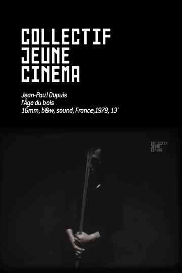LAge du bois Poster