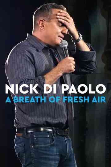 Nick Di Paolo: A Breath of Fresh Air Poster
