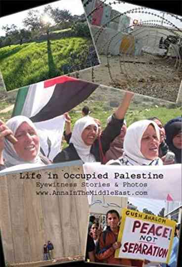 Life in Occupied Palestine: Eyewitness Stories & Photos Poster