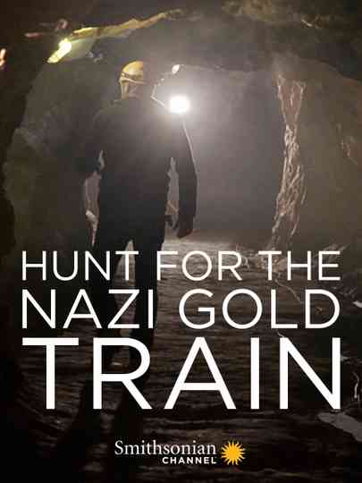 Hunting the Nazi Gold Train Poster