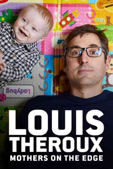 Louis Theroux: Mothers on the Edge Poster