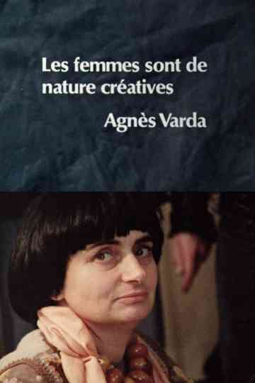 Women Are Naturally Creative: Agnès Varda Poster