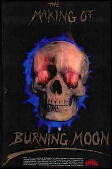 The Making of Burning Moon Poster
