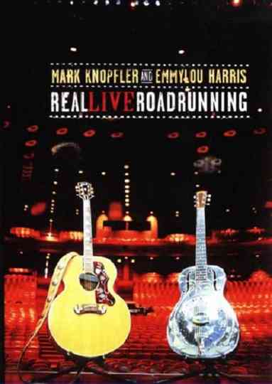 Mark Knopfler and Emmylou Harris: Real Live Roadrunning 2006 poster