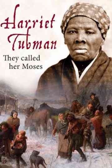 Harriet Tubman: They Called Her Moses Poster