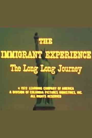 The Immigrant Experience The Long Long Journey Poster