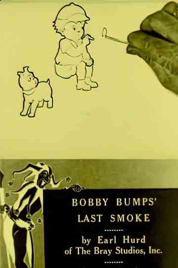 Bobby Bumps' Last Smoke poster