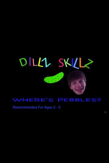Dillz Skillz Wheres Pebbles Poster