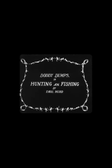 Bobby Bumps in Hunting and Fishing